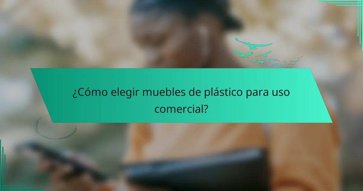 ¿Cómo elegir muebles de plástico para uso comercial?